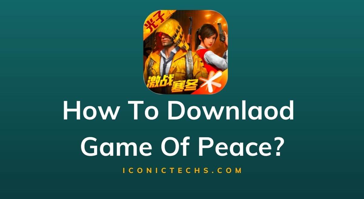 How to Download Pubg Chinese(Game Of Peace) Version In India?