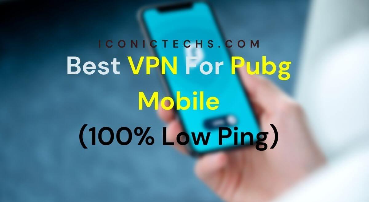 Best Free VPN For Pubg Mobile In India For Low Ping