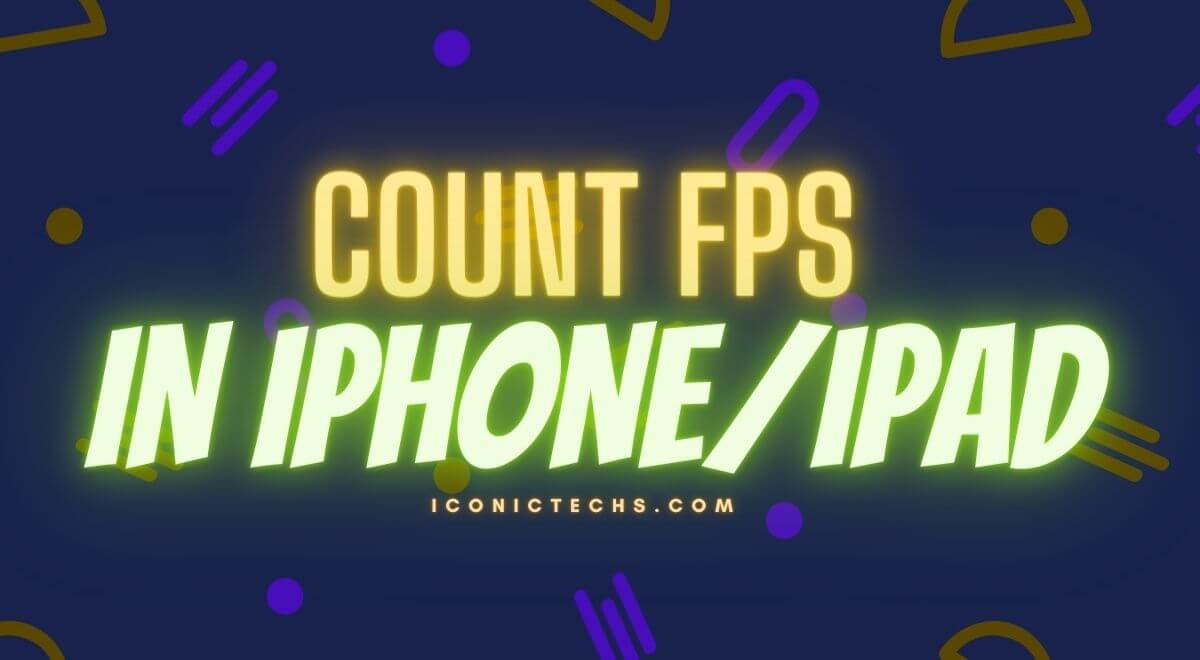 How To Check/Count FPS In iPhone/iPad Using PC?