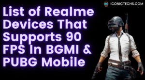 List of Realme Devices That Supports 90 FPS In BGMI and PUBG Mobile