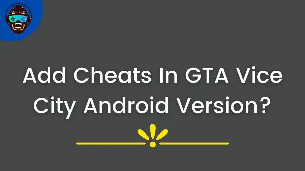 Read more about the article How To Add Cheats In GTA Vice City Android Version?