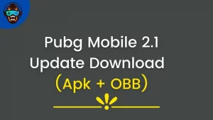 Pubg Mobile 2.1 Update Download (Apk + OBB)
