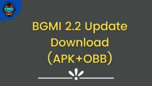 BGMI 2.2 Update Download (APK+OBB)