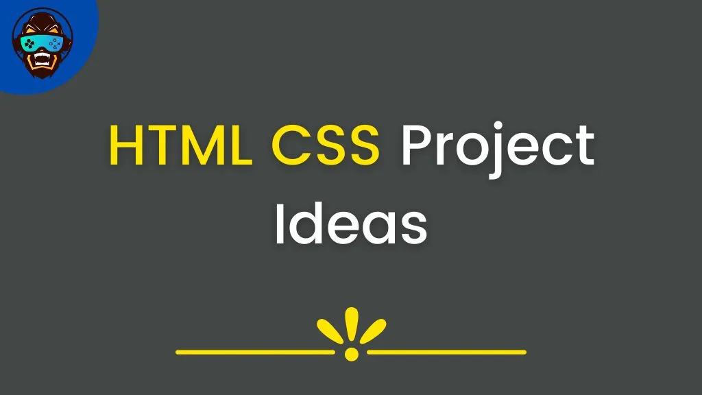 You are currently viewing Unique HTML CSS Project Ideas