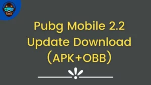 Pubg Mobile 2.2 Update Download (APK+OBB)