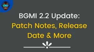 bgmi 2.2 update release date