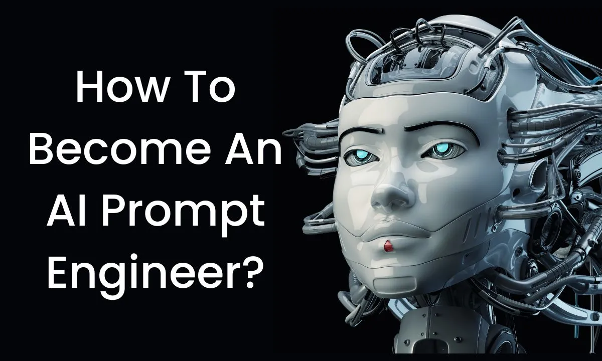 You are currently viewing 7+ Tips To Become An AI Prompt Engineer in 2023?
