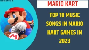 TOP 10 MUSIC SONGS IN MARIO KART GAMES IN 2023