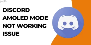 Read more about the article How to Fix Discord AMOLED Mode Not Working Issue?
