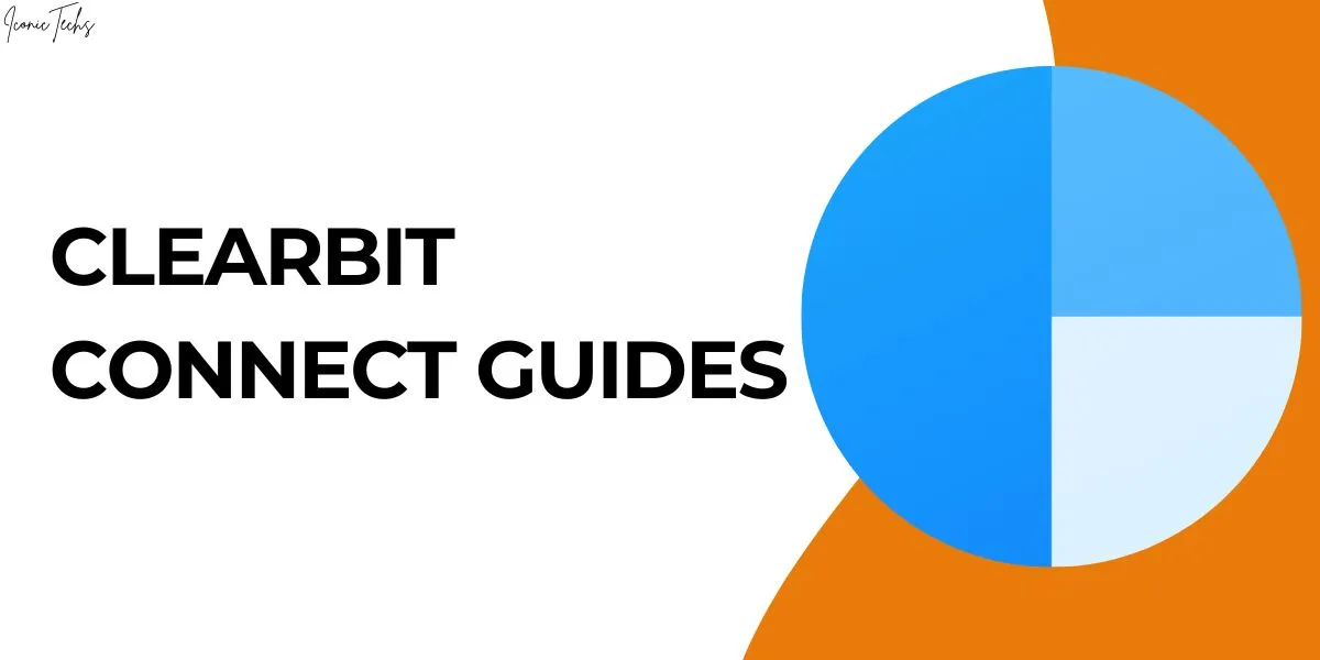 You are currently viewing Clearbit Connect: Your Solution for Verified B2B Emails