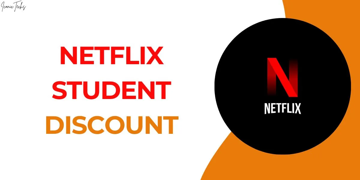 You are currently viewing Netflix Student Discount (September 2023) How To Get, Offers Guide